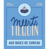 Gueuzerie Tilquin Meerts aux Baies De Sureau