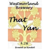 Westmorland Brewery That Yan