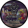 Heist Brew Co. Dead Storage