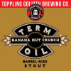Toppling Goliath Brewing Company Term Oil - Banana Nut Crunch