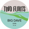 Two Flints Brewery Big Dave