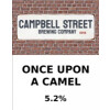 Campbell Street Brewing (prev Belper Brewing Co) Once Upon A Camel