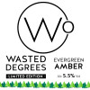 Wasted Degrees Brewing Evergreen Amber