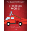 Queen Inn Brewery Firetruck Phoebe