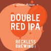 Reckless Brewing Co. Double Red IPA