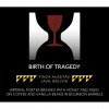 Hill Farmstead Brewery Birth of Tragedy: Finca Alasitas Java