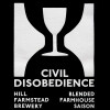 Hill Farmstead Brewery Civil Disobedience #04.5