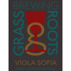 Grassroots Brewing Viola Sofia - Barrel-Aged