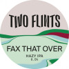 Two Flints Brewery Fax That Over