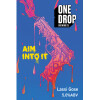 One Drop Brewing Co. Aim Into It