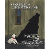 Ozone's Brewhouse Master of Shadows