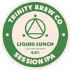 Trinity Brew Co Liquid Lunch