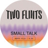 Two Flints Brewery Small Talk
