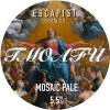 Escapist Brew Co. TMOAFU