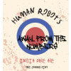 Human Robot Away From the Numbers