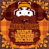 River Horse Brewing Company Maple Mother Bucker