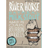 River Horse Brewing Company Oatmeal Milk Stout - Bourbon Barrel