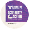 Rivington Brewing Company Accelerate Action
