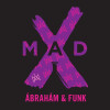 Mad Scientist MadX Ábrahám & Funk