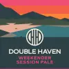 Double Haven Weekender Session Pale