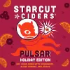 Starcut Ciders Pulsar Holiday Edition