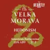 Velka Morava Hedonism