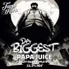 Tapp & Kork Da Biggest Papa Juice