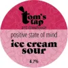 Tom's Tap and Brewhouse Positive State Of Mind