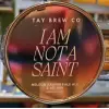 Tay Brew Co. I Am Not a Saint