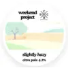 Weekend Project Brewing Co. Slightly Hazy