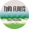 Two Flints Brewery Big Frank (2025)
