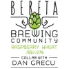 Bereta Brewing Co. BBC - Raspberry Wheat w. Dan Grecu (2019)