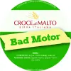 Croce di Malto Bad Motor