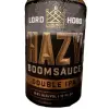 Lord Hobo Brewing Company Hazy Boomsauce