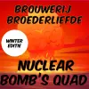 Brouwerij BBL (prev. Broederliefde) Nuclear Bomb's Quad Wintereditie