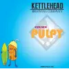 Kettlehead Brewing Company Cousin Pulpy