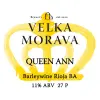 Velka Morava Queen Ann Rioja BA