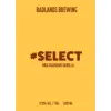 Badlands Brewing Company #Select (BBA) Ugandan Vanilla 2025