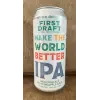 Yards Brewing Company First Draft: Make The World Better