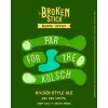 Broken Stick Brewing Company Par For the Kolsch