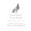 Trillium Brewing Company Pocket Pigeon (Batch 2+, 2016-)