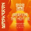 Maskeron Dream Like This Must Die