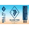 Mill 77 Brewing Island Time