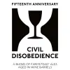 Hill Farmstead Brewery Civil Disobedience - 15th Anniversary