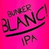 Bunker Brewing Company Blanc!