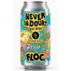 Floc. Brewing Never In Doubt