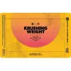 Industrial Arts Brewing Company Krushing Weight