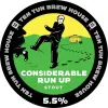Ten Tun Brew House Considerable Run Up