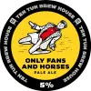 Ten Tun Brew House Only Fans And Horses