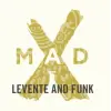 Mad Scientist MadX Levente & Funk